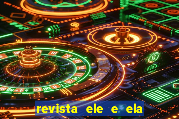 revista ele e ela cartas do forum